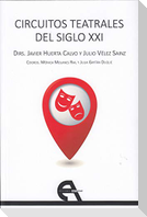 Circuitos teatrales del silgo XXI