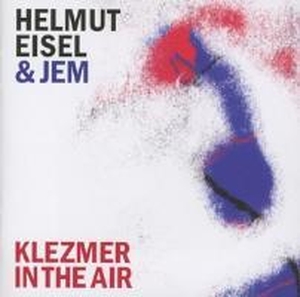Klezmer In The Air. Galileo Music Communication GmbH / Fürstenfeldbrück, 2022.