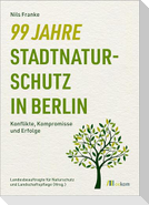 99 Jahre Stadtnaturschutz in Berlin