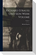 Richard Strauss und sein werk Volume; Volume 1