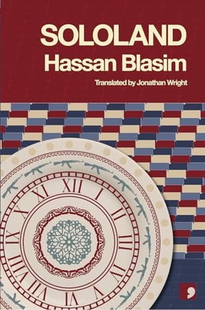 Blasim, Hassan. Sololand. Comma Press, 2025.