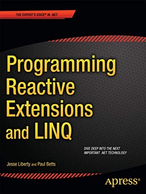 Liberty, Jesse / Paul Betts. Programming Reactive Extensions and Linq. Apress, 2011.