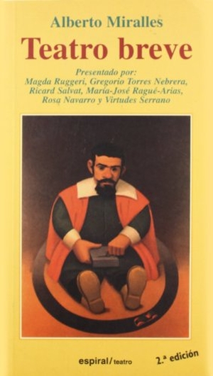 Miralles, Alberto. Teatro breve. Editorial Fundamentos, 1998.