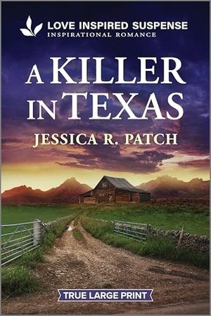 Patch, Jessica R. A Killer in Texas. Harlequin, 2025.