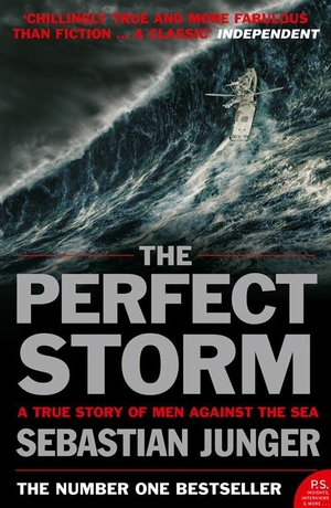 Junger, Sebastian. The Perfect Storm - A True Story of Man Against the Sea. HarperCollins Publishers, 2006.