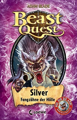 Blade, Adam. Beast Quest 52 - Silver, Fangzähne der Hölle - Band 52. Loewe Verlag GmbH, 2018.