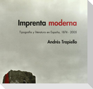 Imprenta moderna : tipografía y literatura en España, 1874-2005