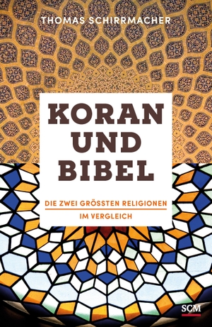 Schirrmacher, Thomas. Koran und Bibel - Die zwei größten Religionen im Vergleich. SCM Hänssler, 2017.