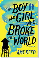 The Boy and Girl Who Broke the World