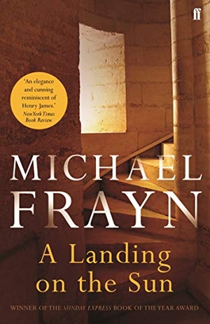 Frayn, Michael. A Landing on the Sun. Faber & Faber, 2017.