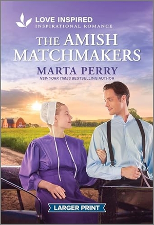 Perry, Marta. The Amish Matchmakers - An Uplifting Inspirational Romance. Harlequin, 2025.