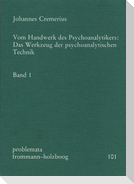 Vom Handwerk des Psychoanalytikers 1