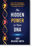 The Hidden Power in Your DNA