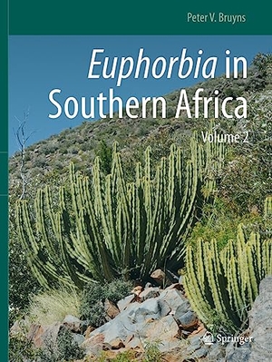 Bruyns, Peter V.. Euphorbia in Southern Africa - Volume 2. Springer International Publishing, 2023.