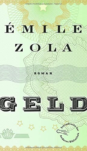 Zola, Émile. Geld. AB Die Andere Bibliothek, 2017.