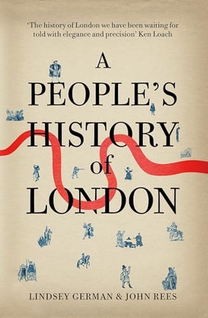 German, Lindsey / John Rees. A People's History of London. Verso, 2012.