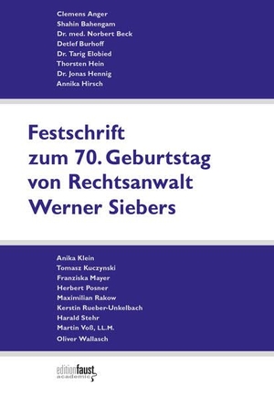 Klein, Anika / Oliver Wallasch (Hrsg.). Festschrift zum 70. Geburtstag von Rechtsanwalt Werner Siebers. edition faust, 2026.