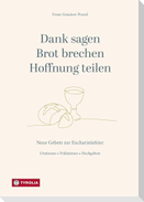 Dank sagen, Brot brechen, Hoffnung teilen