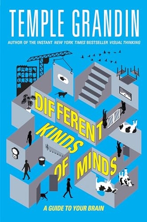 Grandin, Temple. Different Kinds of Minds - A Guide to Your Brain. Random House, 2024.