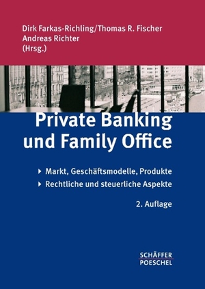 Farkas-Richling, Dirk / Thomas R. Fischer et al (Hrsg.). Private Banking und Family Office - Markt, Geschäftsmodelle, Produkte.Rechtliche und steuerliche Aspekte. Schäffer-Poeschel Verlag, 2012.