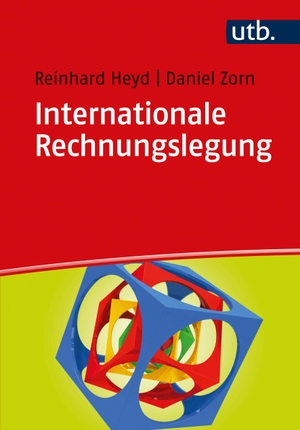 Heyd, Reinhard / Daniel Zorn. Internationale Rechnungslegung. UTB GmbH, 2020.