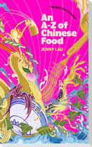 An A-Z of Chinese Food (Recipes Not Included)
