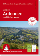 ROTHER Wanderführer Belgien: Ardennen und Hohes Venn. 50 Touren durch Bergland, Flusstäler und Moore