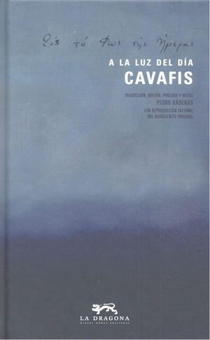 Kavafis, Konstantinos. A la luz del día. La Dragona, 2019.