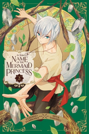 Fumikawa, Yoshino. In the Name of the Mermaid Princess, Vol. 3. Viz Media, Subs. of Shogakukan Inc, 2024.