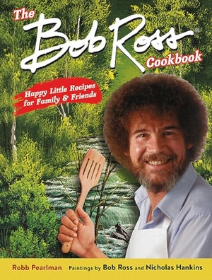 Ross, Bob / Nicholas Hankins. The Bob Ross Cookbook - Happy Little Recipes for Family and Friends. Running Press,U.S., 2020.