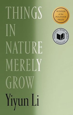 Li, Yiyun. Things in Nature Merely Grow. Farrar, Straus and Giroux, 2025.
