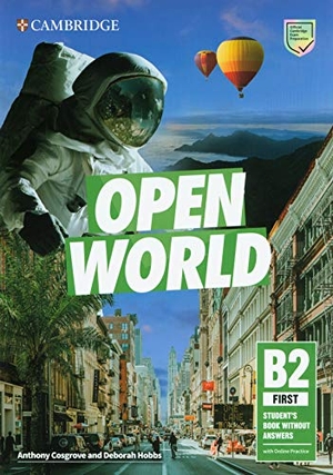 Cosgrove, Anthony / Deborah Hobbs. Open World First Student's Book Without Answers with Online Practice. Cambridge University Press, 2019.