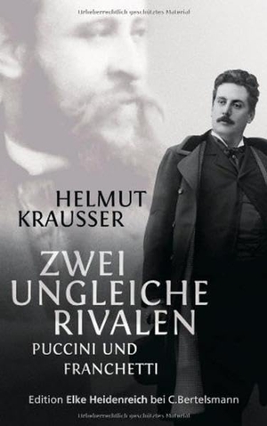 Krausser, Helmut. Zwei ungleiche Rivalen - Puccini und Franchetti. Belleville, 2010.