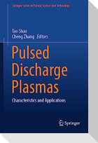 Pulsed Discharge Plasmas