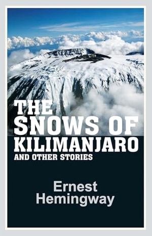 Hemingway, Ernest. The Snows of Kilimanjaro. Prakash Books, 2011.