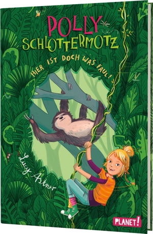 Astner, Lucy. Polly Schlottermotz 5: Hier ist doch was faul! - Lustiges Dschungel-Leseabenteuer für Kinder ab 8 Jahren mit starkem Vampir-Mädchen. Planet!, 2020.