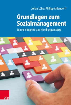 Löhe, Julian / Philipp Aldendorff. Grundlagen zum Sozialmanagement - Zentrale Begriffe und Handlungsansätze. Vandenhoeck + Ruprecht, 2022.