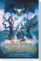 The School Between Winter and Fairyland