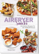 Airfryer Snacks - Die besten Rezepte für die Heißluftfritteuse