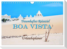 Traumhaftes Reiseziel - Boa Vista Urlaubsplaner (Wandkalender 2024 DIN A4 quer), CALVENDO Monatskalender