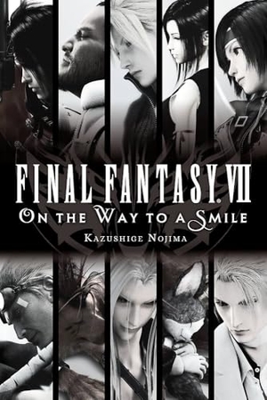 Nojima, Kazushige. Final Fantasy VII - On the Way to a Smile. John Murray Business, 2018.