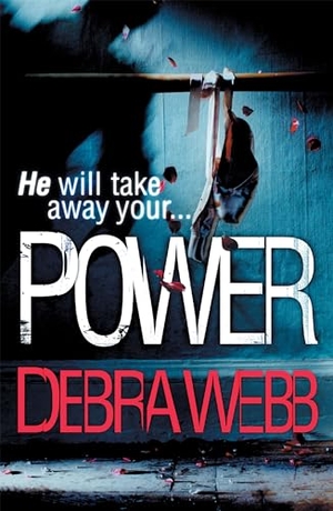 Webb, Debra. Power (The Faces of Evil 3). Hachette UK Distribution, 2013.