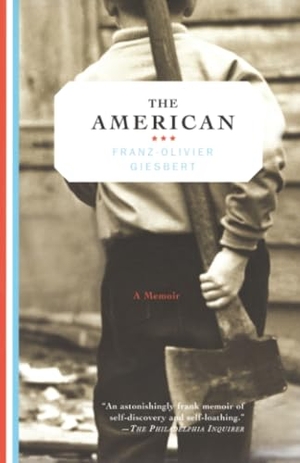 Giesbert, Franz-Olivier. The American - A Memoir. Knopf Doubleday Publishing Group, 2007.