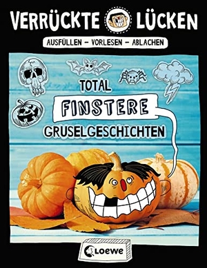 Schumacher, Jens. Verrückte Lücken - Total finstere Gruselgeschichten - Wortspiele für Kinder ab 10 Jahre. Loewe Verlag GmbH, 2018.