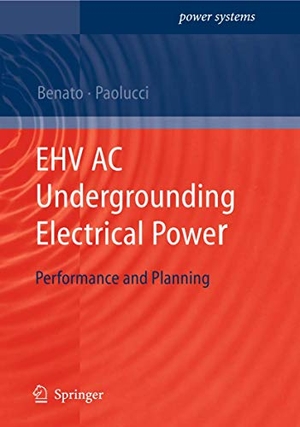 Paolucci, Antonio / Roberto Benato. EHV AC Undergrounding Electrical Power - Performance and Planning. Springer London, 2012.