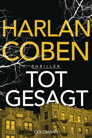Coben, Harlan. Totgesagt - Thriller. Goldmann TB, 2019.
