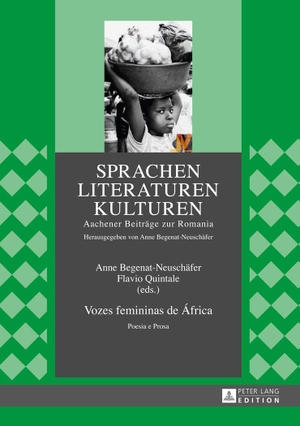 Begenat-Neuschäfer, Anne / Flavio Quintale (Hrsg.). Vozes femininas de África - Poesia e Prosa. Peter Lang, 2014.