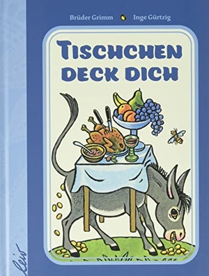 Grimm, Jakob und Wilhelm. Tischchen deck dich. leiv Leipziger Kinderbuch, 2022.