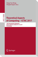 Theoretical Aspects of Computing ¿ ICTAC 2017