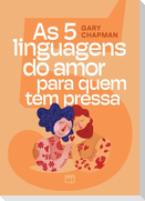 As 5 linguagens do amor para quem tem pressa